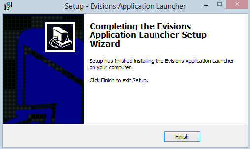 Setup has finished installing the Evisions Application Launcher on your computer.  Click Finish to exit Setup.
